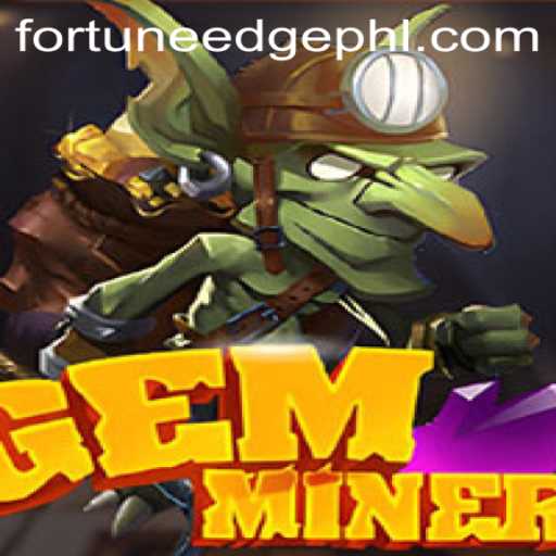 Discover the Thrilling World of GemMiner: Fortune'Edge