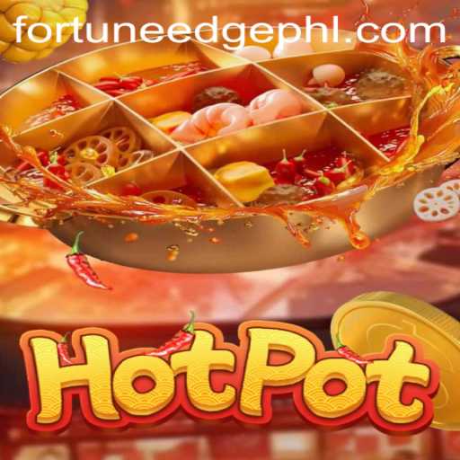 Fortune'Edge: Exploring the Exciting World of Hotpot