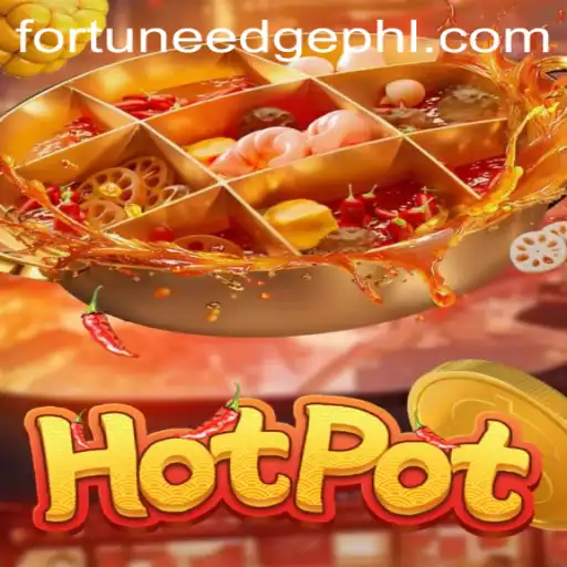 Fortune'Edge: Exploring the Exciting World of Hotpot