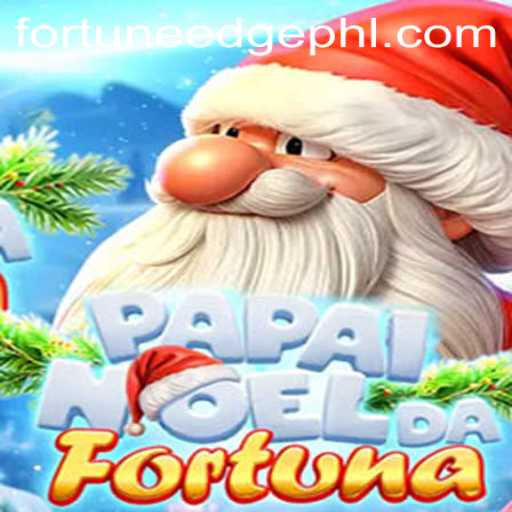 PapaiNoeldaFortuna: Discover the Exciting World of Fortune's Edge