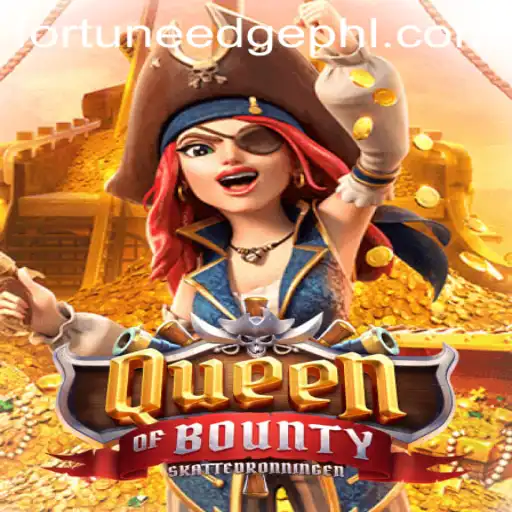 The Fascinating World of QueenofBounty: Unveiling Fortune's Edge